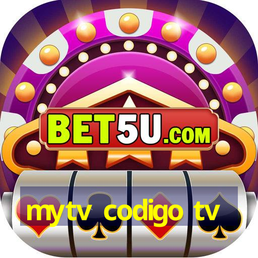 mytv codigo tv